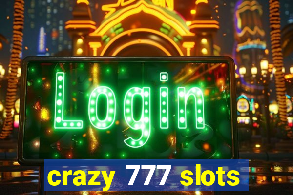 crazy 777 slots